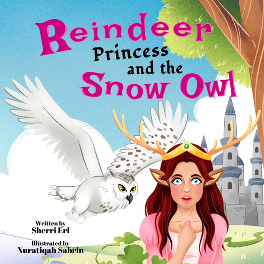 Book cover for 'Reindeer Princess and the Snow Owl' by Sherri Eri. A magical scene of a princess and snow owl flying before a majestic castle. An inclusive 'Story-Oke' fairytale from Picture the Book.
